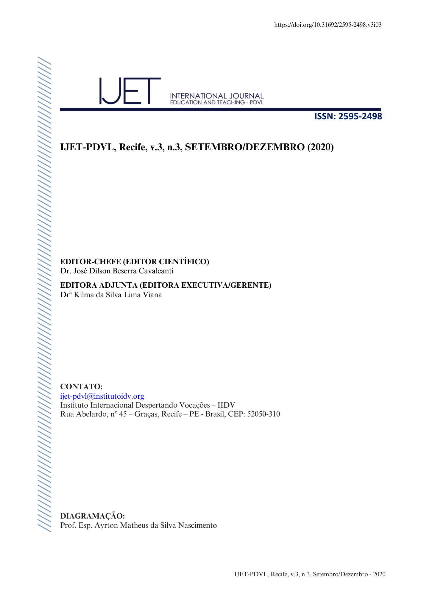 Capa da terceira edição da REVISTA IJET de 2020, na capa estão descritos as funções de algumas pessoas: o EDITOR-CHEFE (EDITOR CIENTÍFICO) é Dr. José Dilson Beserra Cavalcanti, a EDITORA ADJUNTA (EDITORA EXECUTIVA/GERENTE) é a Drª Kilma da Silva Lima Viana e a DIAGRAMAÇÃO feita por Prof. Esp. Ayrton Matheus da Silva Nascimento